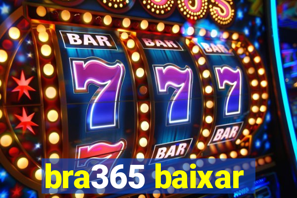 bra365 baixar